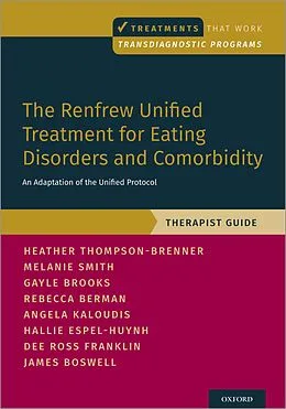 E-Book (pdf) The Renfrew Unified Treatment for Eating Disorders and Comorbidity von Heather Thompson-Brenner, Melanie Smith, Gayle E. Brooks