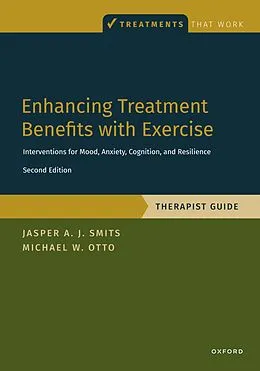 E-Book (pdf) Enhancing Treatment Benefits with Exercise - TG von Jasper A. J. Smits, Michael W. Otto