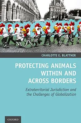 E-Book (pdf) Protecting Animals Within and Across Borders von Charlotte E. Blattner