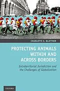 E-Book (epub) Protecting Animals Within and Across Borders von Charlotte E. Blattner