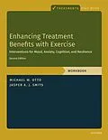E-Book (epub) Enhancing Treatment Benefits with Exercise - WB von Michael W. Otto, Jasper A. J. Smits