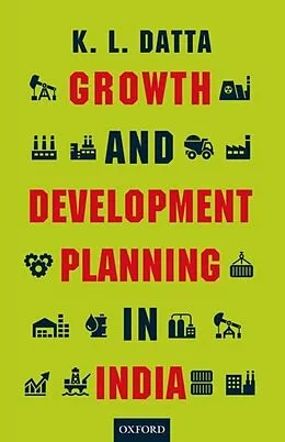 E-Book (epub) Growth and Development Planning in India von K. L. Datta
