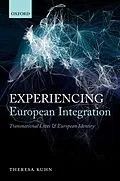 E-Book (pdf) Experiencing European Integration von Theresa Kuhn