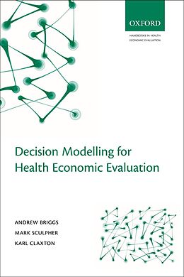 E-Book (epub) Decision Modelling for Health Economic Evaluation von Andrew Briggs, Mark Sculpher, Karl Claxton