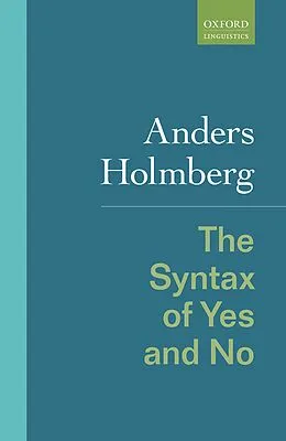 E-Book (pdf) The Syntax of Yes and No von Anders Holmberg