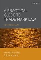 eBook (pdf) Practical Guide to Trade Mark Law de Andrew Norris, Amanda Michaels