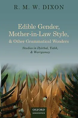 E-Book (pdf) Edible Gender, Mother-in-Law Style, and Other Grammatical Wonders von R. M. W Dixon