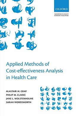 E-Book (epub) Applied Methods of Cost-effectiveness Analysis in Healthcare von Alastair M. Gray, Philip M. Clarke, Jane L. Wolstenholme