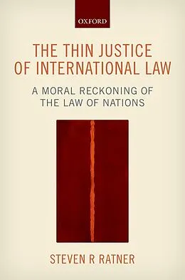 E-Book (epub) The Thin Justice of International Law von Steven R. Ratner
