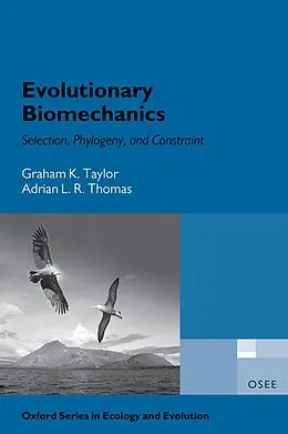 E-Book (epub) Evolutionary Biomechanics von Graham Taylor, Adrian Thomas