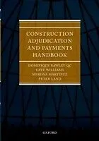 E-Book (pdf) Construction Adjudication and Payments Handbook von Merissa Martinez, Kate Williams, Peter Land