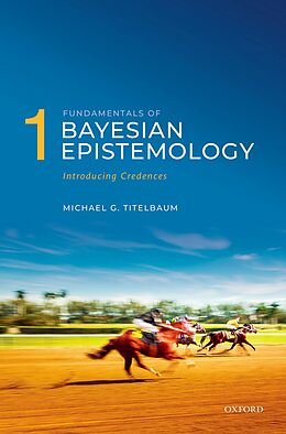 eBook (pdf) Fundamentals of Bayesian Epistemology 1 de Michael G. Titelbaum