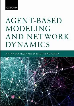 E-Book (pdf) Agent-Based Modeling and Network Dynamics von Akira Namatame, Shu-Heng Chen