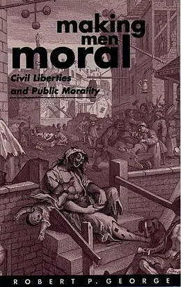 E-Book (epub) Making Men Moral von Robert P. George