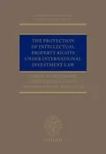 E-Book (pdf) The Protection of Intellectual Property Rights Under International Investment Law von Simon Klopschinski, Christopher Gibson, Henning Grosse Ruse-Khan
