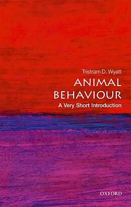 E-Book (epub) Animal Behaviour von Tristram D. Wyatt