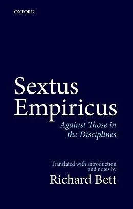 PDF Sextus Empiricus: Against Those in the Disciplines von Richard Bett