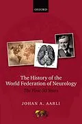 E-Book (epub) The History of the World Federation of Neurology von Johan A. Aarli