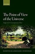 E-Book (pdf) The Point of View of the Universe von Katarzyna De Lazari-Radek, Peter Singer