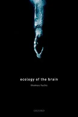 E-Book (pdf) Ecology of the Brain von Thomas Fuchs