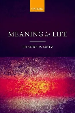 E-Book (epub) Meaning in Life von Thaddeus Metz