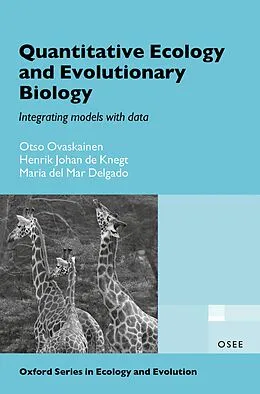 E-Book (pdf) Quantitative Ecology and Evolutionary Biology von Otso Ovaskainen, Henrik Johan De Knegt, Maria Del Mar Delgado