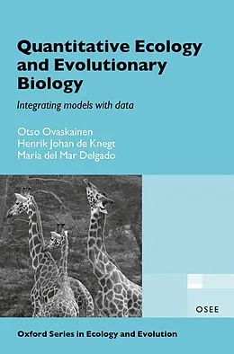 E-Book (epub) Quantitative Ecology and Evolutionary Biology von Otso Ovaskainen, Henrik Johan de Knegt, Maria del Mar Delgado
