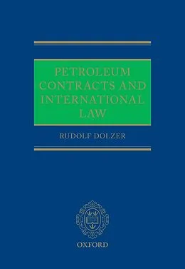 E-Book (pdf) Petroleum Contracts and International Law von Rudolf Dolzer