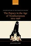 E-Book (epub) The Papacy in the Age of Totalitarianism, 1914-1958 von John Pollard