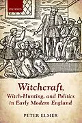 E-Book (pdf) Witchcraft, Witch-Hunting, and Politics in Early Modern England von Peter Elmer