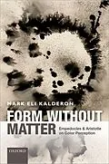 E-Book (pdf) Form without Matter von Mark Eli Kalderon