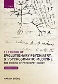 E-Book (pdf) Textbook of Evolutionary Psychiatry and Psychosomatic Medicine von Martin Brüne