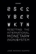E-Book (epub) Resetting the International Monetary (Non)System von José Antonio Ocampo