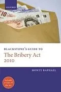 E-Book (pdf) Blackstone's Guide to the Bribery Act 2010 von Monty Raphael