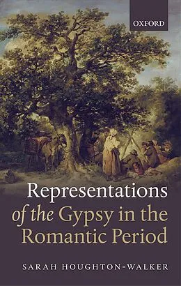 E-Book (pdf) Representations of the Gypsy in the Romantic Period von Sarah Houghton-Walker