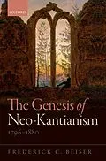 E-Book (pdf) The Genesis of Neo-Kantianism, 1796-1880 von Frederick C. Beiser