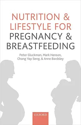 PDF Nutrition and Lifestyle for Pregnancy and Breastfeeding von Peter Gluckman, Mark Hanson, Chong Yap Seng