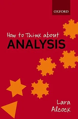 E-Book (epub) How to Think About Analysis von Lara Alcock
