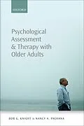 E-Book (pdf) Psychological Assessment and Therapy with Older Adults von Bob G. Knight, Nancy A. Pachana