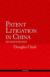 E-Book (epub) Patent Litigation in China 2e von Douglas Clark