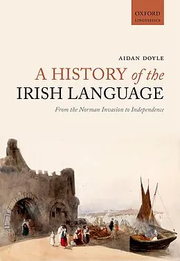 E-Book (pdf) A History of the Irish Language von Aidan Doyle