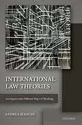 E-Book (pdf) International Law Theories von Andrea Bianchi