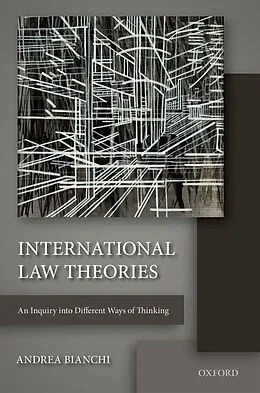 E-Book (pdf) International Law Theories von Andrea Bianchi