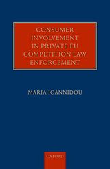 E-Book (pdf) Consumer Involvement in Private EU Competition Law Enforcement von Maria Ioannidou
