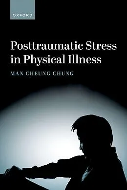 E-Book (pdf) Posttraumatic Stress in Physical Illness von Man Cheung Chung