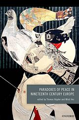 eBook (pdf) Paradoxes of Peace in Nineteenth Century Europe de 