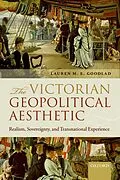 E-Book (pdf) The Victorian Geopolitical Aesthetic von Lauren M. E. Goodlad