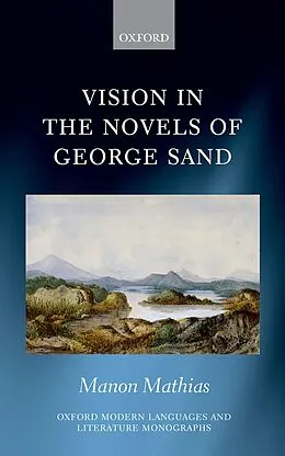 PDF Vision in the Novels of George Sand von Manon Mathias