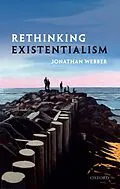 E-Book (epub) Rethinking Existentialism von Jonathan Webber
