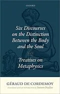 E-Book (epub) Géraud de Cordemoy: Six Discourses on the Distinction between the Body and the Soul von Steven Nadler